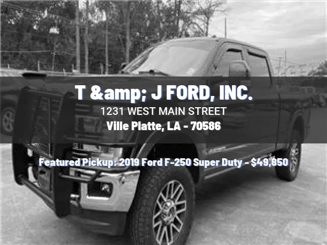 T & J FORD, INC.