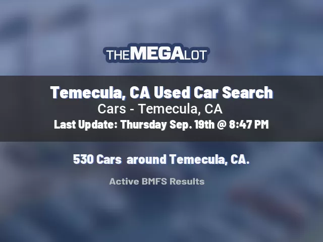 Temecula, CA Used Car Search