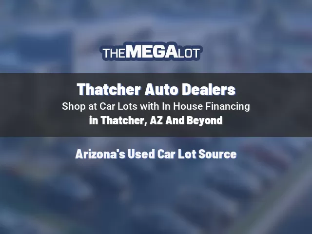 Thatcher Auto Dealers