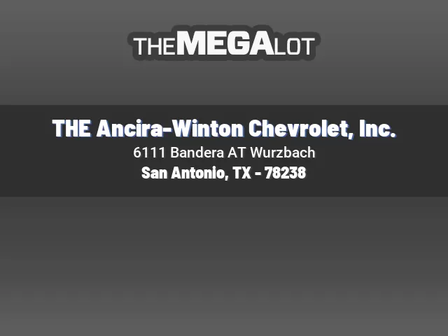 THE Ancira-Winton Chevrolet, Inc.