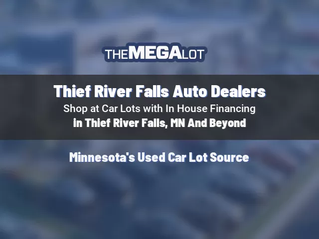 Thief River Falls Auto Dealers