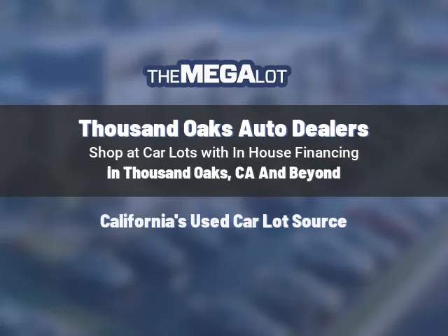 Thousand Oaks Auto Dealers