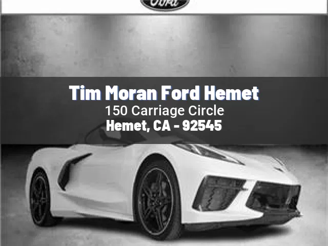 Tim Moran Ford Hemet