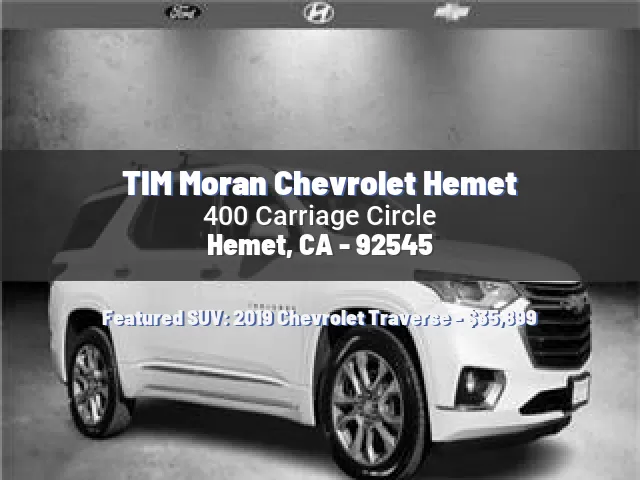 TIM Moran Chevrolet Hemet