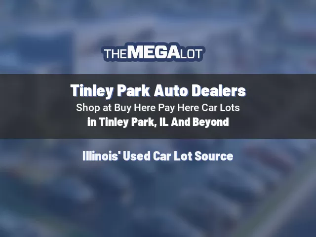 Tinley Park Auto Dealers