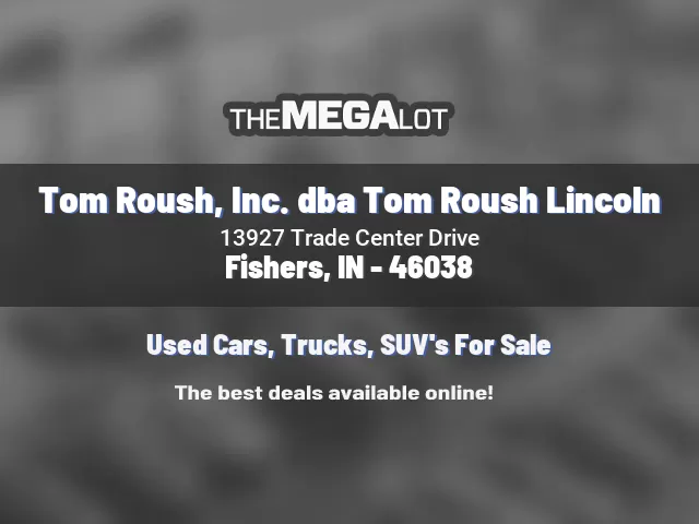 Tom Roush, Inc. dba Tom Roush Lincoln