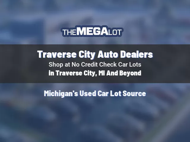 Traverse City Auto Dealers