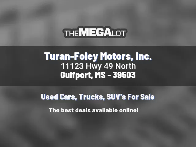 Turan-Foley Motors, Inc.