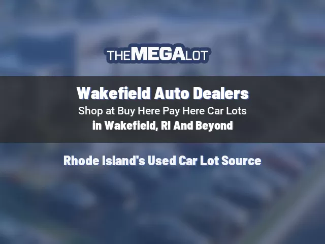 Wakefield Auto Dealers