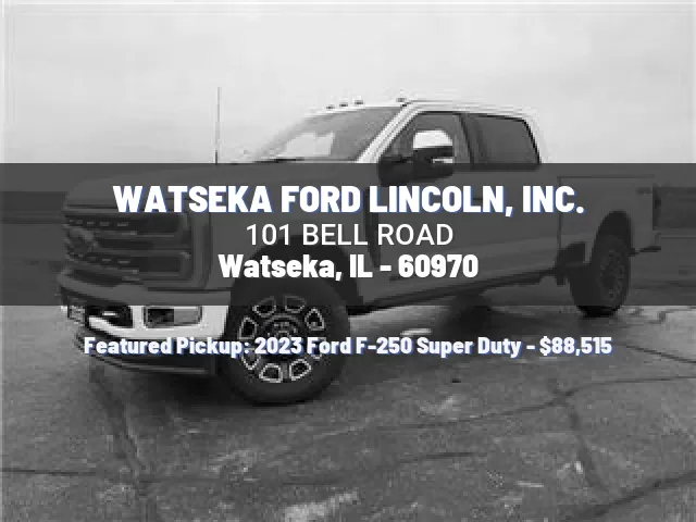 WATSEKA FORD LINCOLN, INC.