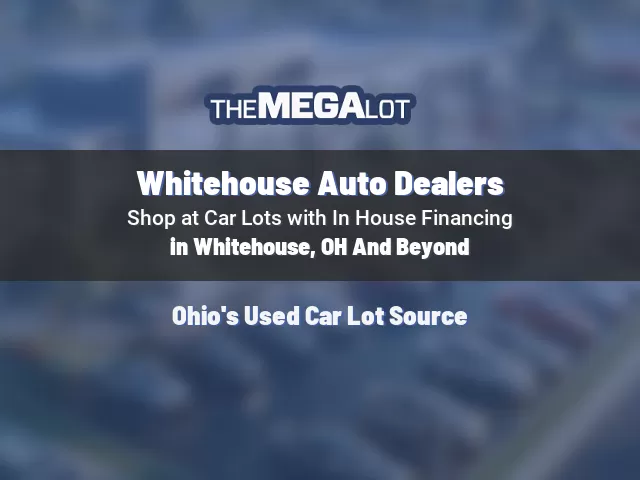 Whitehouse Auto Dealers