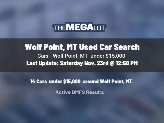 Wolf Point, MT Used Car Search