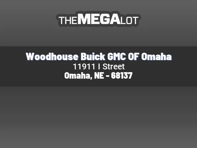 Woodhouse Buick GMC OF Omaha