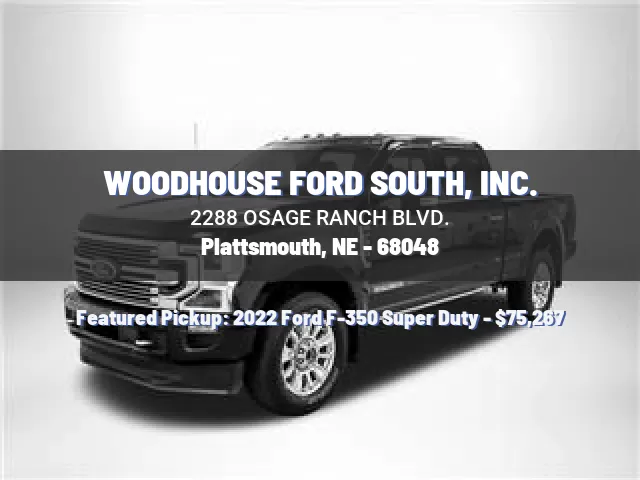 WOODHOUSE FORD SOUTH, INC.