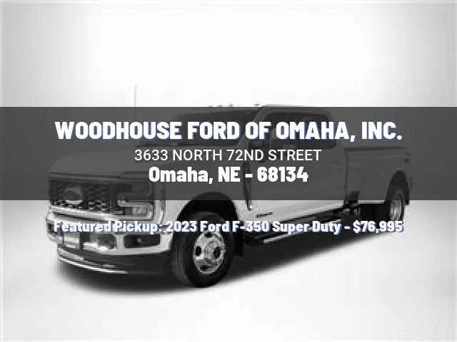 WOODHOUSE FORD OF OMAHA, INC.